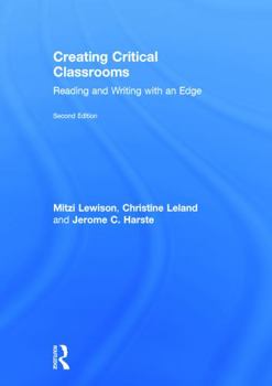 Hardcover Creating Critical Classrooms: Reading and Writing with an Edge Book