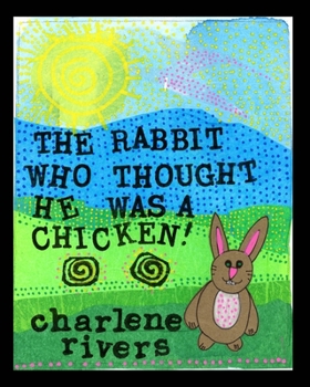 Paperback The Rabbit Who Thought He Was A Chicken Book