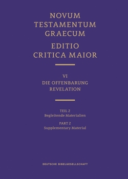Hardcover Novum Testamentum Graecum: Editio Critica Maior (Ecm) VI/2: Revelation, Supplementary Material Book