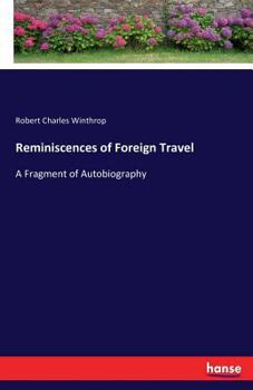 Reminiscences of Foreign Travel. A Fragment of Autobiography
