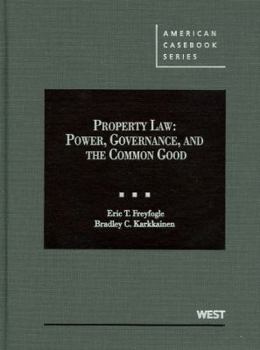 Hardcover Property Law: Power, Governance, and the Common Good Book