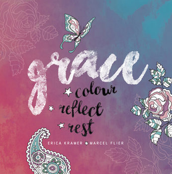 Hardcover Grace: Colour, Reflect, Rest Book