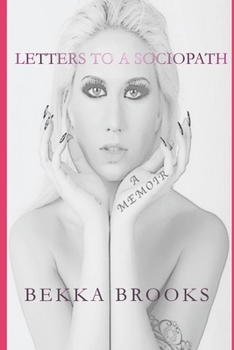Paperback Letters to a Sociopath: A Memoir Book