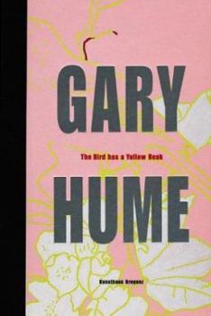 Hardcover Gary Hume: The Bird Has a Yellow Beak Book