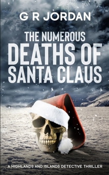 The Numerous Deaths of Santa Claus: A Highlands and Islands Detective Thriller - Book #9 of the Highlands & Islands Detective