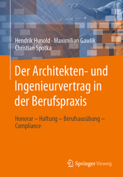 Paperback Der Architekten- Und Ingenieurvertrag in Der Berufspraxis: Honorar - Haftung - Berufsausübung - Compliance [German] Book