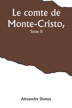 Le Comte de Monte-Cristo: Tome 2 (French Edition)