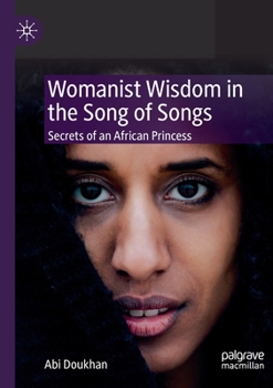 Paperback Womanist Wisdom in the Song of Songs: Secrets of an African Princess Book