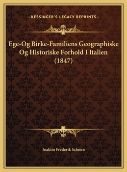 Hardcover Ege-Og Birke-Familiens Geographiske Og Historiske Forhold I Italien (1847) [Danish] Book