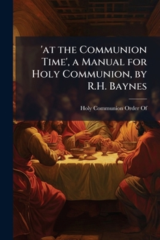 Paperback 'at the Communion Time', a Manual for Holy Communion, by R.H. Baynes Book
