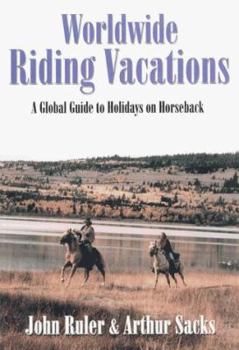 Paperback Worldwide Riding Vacations: A Global Guide to Holidays on Horseback Book