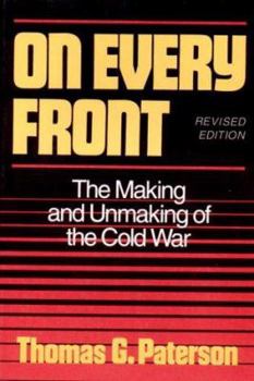 Hardcover On Every Front: The Making and Unmaking of the Cold War Book