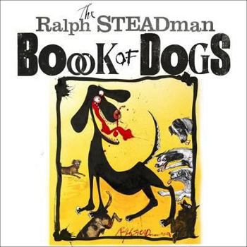 Hardcover Steadman's Book of Dogs. Ralph Steadman Book