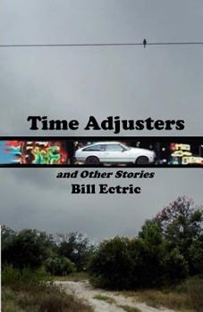 Paperback Time Adjusters and Other Stories: The Definitive Edition Book