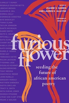 Paperback Furious Flower: Seeding the Future of African American Poetry Book