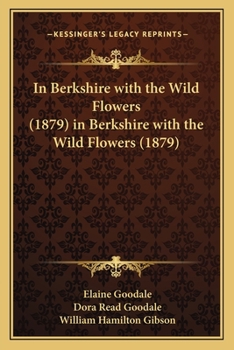 Paperback In Berkshire with the Wild Flowers (1879) in Berkshire with the Wild Flowers (1879) Book