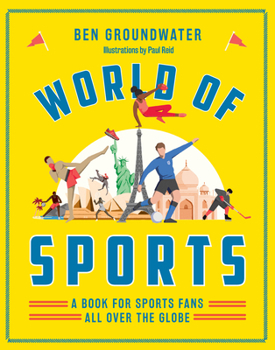 Hardcover World of Sports: A Book for Sports Fans All Over the Globe Book