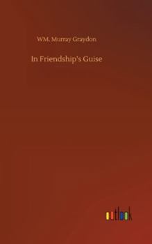 Hardcover In Friendship's Guise Book