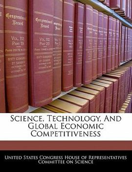 Paperback Science, Technology, And Global Economic Competitiveness Book
