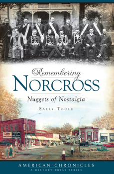 Paperback Remembering Norcross: Nuggets of Nostalgia Book
