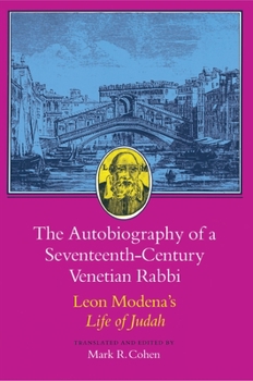 Paperback The Autobiography of a Seventeenth-Century Venetian Rabbi: Leon Modena's Life of Judah Book
