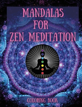 Paperback Mandalas for Zen Meditation: Amazing Mandala Coloring Book for Adult Relaxation Stress Relieving Mandala Designs for Adults Relaxation Perfect Gift Book