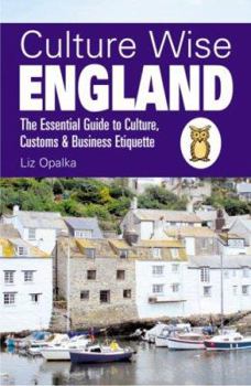 Culture Wise England: The Essential Guide to Culture, Customs & Business Etiquette (Culture Wise) - Book  of the Culture Wise