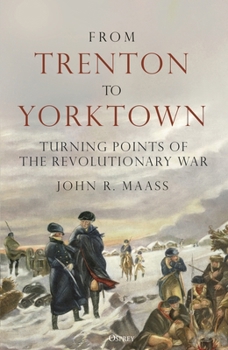 Hardcover From Trenton to Yorktown: Turning Points of the Revolutionary War Book