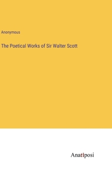 Hardcover The Poetical Works of Sir Walter Scott Book