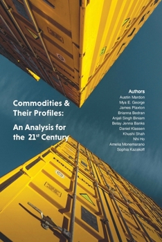 Paperback Commodities & Their Profiles: An Analysis for the 21st Century Book