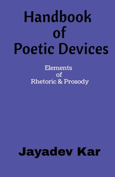 Paperback Handbook of Poetic Devices: Elements of Rhetoric & Prosody Book