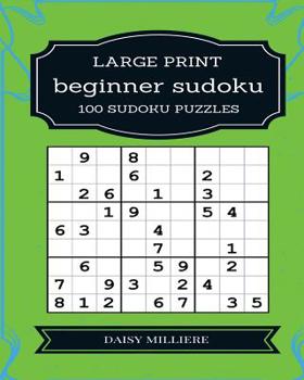 Paperback Beginner Sudoku: 100 Large Print Sudoku Puzzles [Large Print] Book