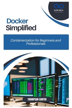 Paperback Docker Simplified: Containerization for Beginners and Professionals Book