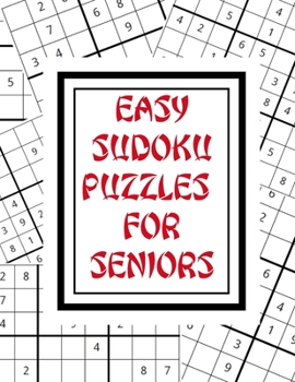 Paperback Easy Sudoku Puzzles For Seniors: Large Print Easy Puzzles To Keep Your Mind Sharp As A Tack! 100 Puzzles With Solutions [Large Print] Book