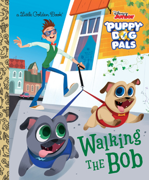 Hardcover Walking the Bob (Disney Junior Puppy Dog Pals) Book