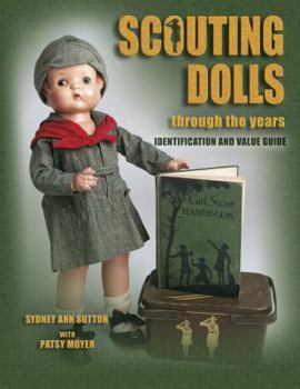 Paperback Scouting Dolls Through the Years: Identification and Value Guide Book