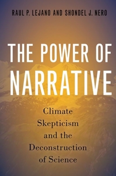 Paperback The Power of Narrative: Climate Skepticism and the Deconstruction of Science Book