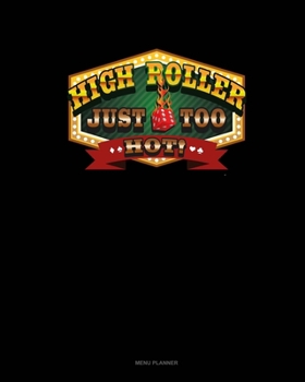 Paperback High Roller Just Too Hot!: Menu Planner Book