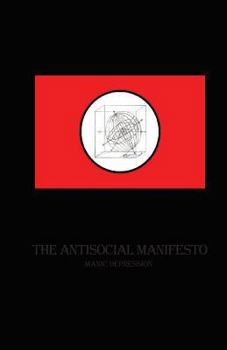 Paperback The Antisocial Manifesto: Manic Depression Book