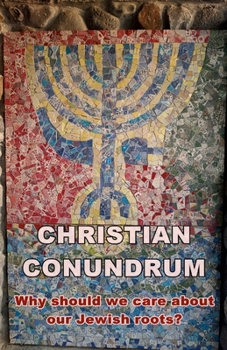 Paperback A Christian conundrum - why we should care about the Jewish roots of our faith Book