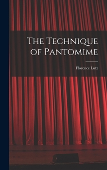 Hardcover The Technique of Pantomime Book