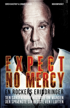 Paperback Expect no mercy - en rockers erindringer [Danish] Book