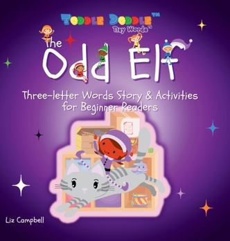 Hardcover The Odd Elf: Three-letter Words Story and Activity Book for Beginner Readers Book
