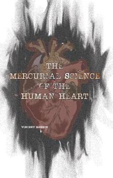 Paperback The Mercurial Science of the Human Heart Book