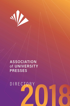 Paperback Association of University Presses Directory 2018 Book