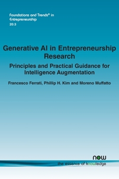Paperback Generative AI in Entrepreneurship Research: Principles and Practical Guidance for Intelligence Augmentation Book