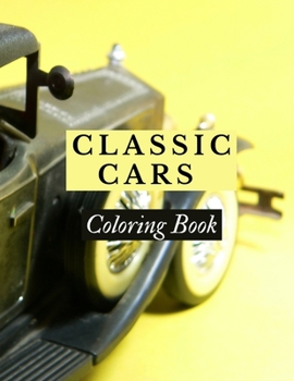 Paperback Classic Cars Coloring Book: (Car Coloring Books) Book