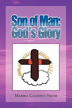 Paperback Son of Man: God's Glory Book