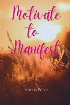 Paperback Motivate to Manifest Book