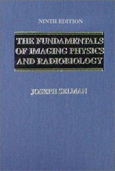 Hardcover The Fundamentals of Imaging Physics and Radiobiology Book